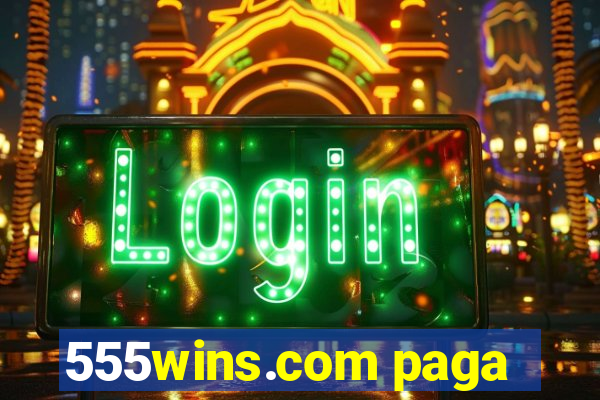 555wins.com paga