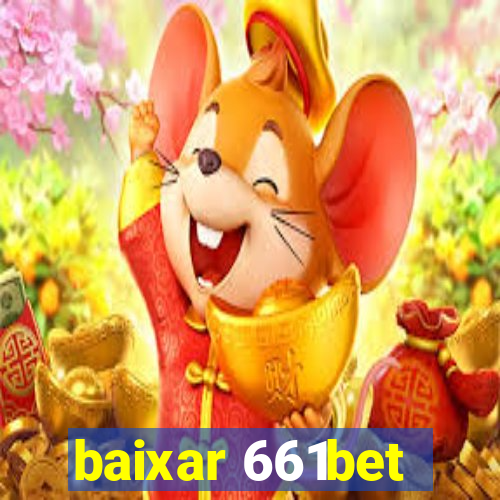 baixar 661bet