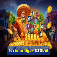 fortune tiger 333bet