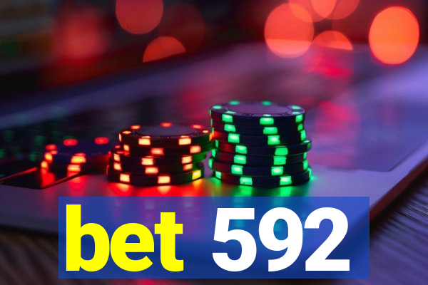 bet 592
