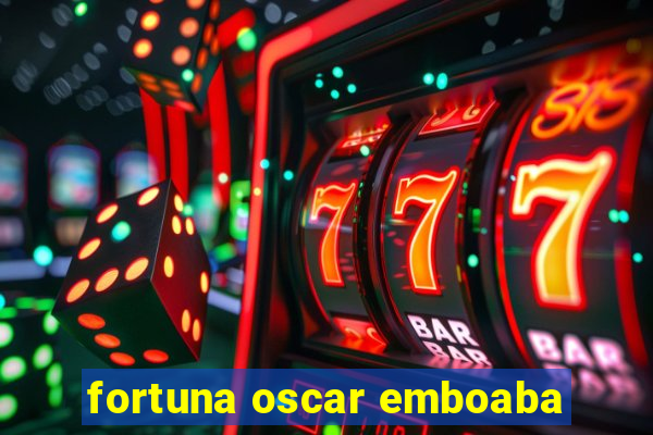 fortuna oscar emboaba