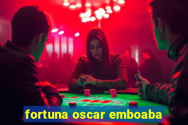 fortuna oscar emboaba