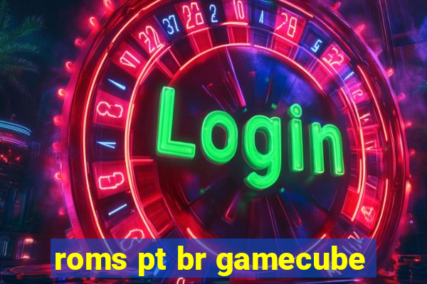 roms pt br gamecube