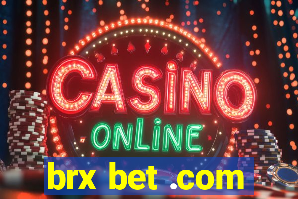 brx bet .com