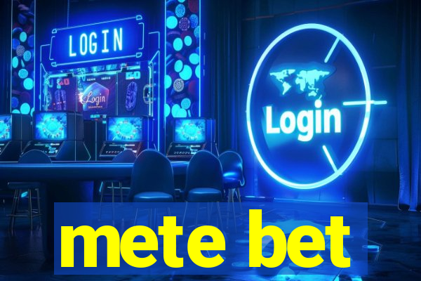 mete bet