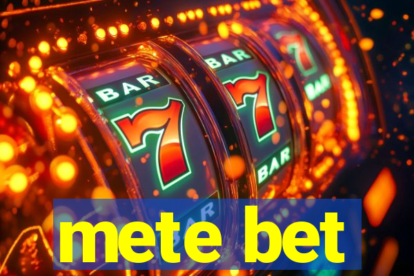 mete bet
