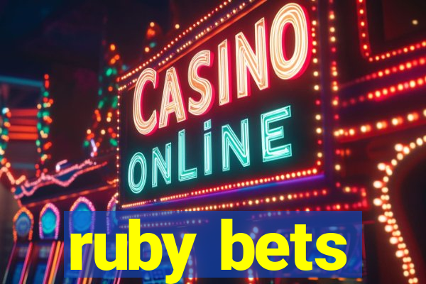 ruby bets