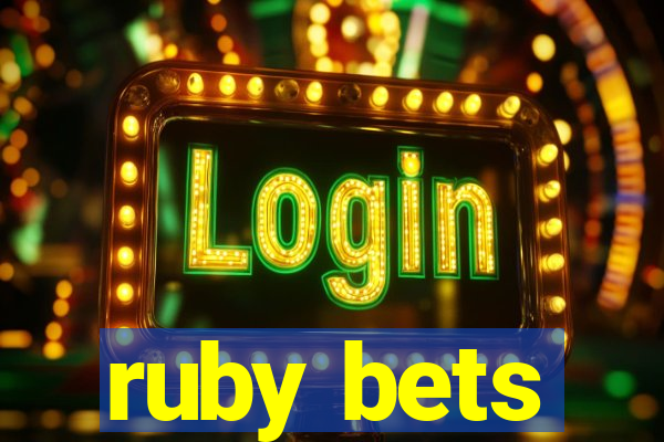 ruby bets