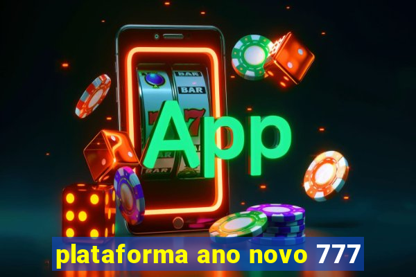 plataforma ano novo 777