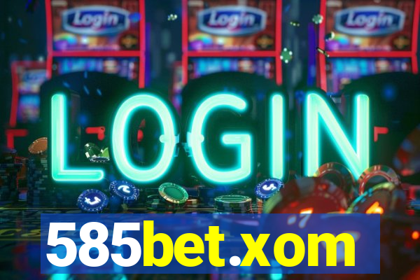 585bet.xom
