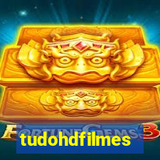 tudohdfilmes