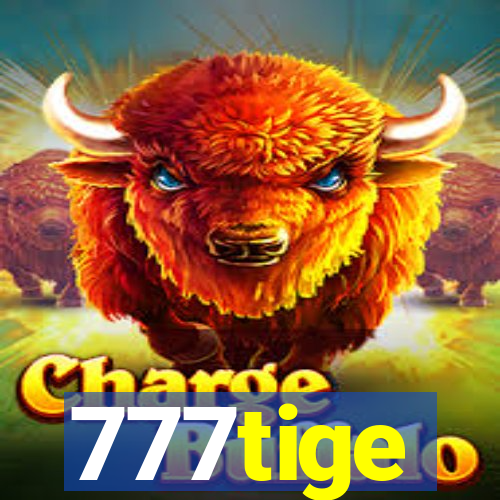 777tige