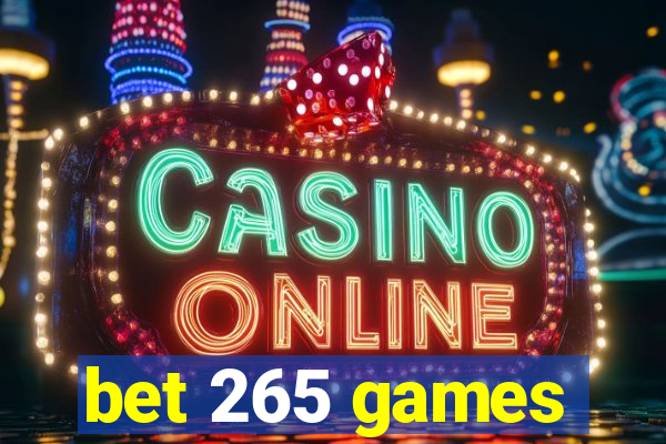 bet 265 games