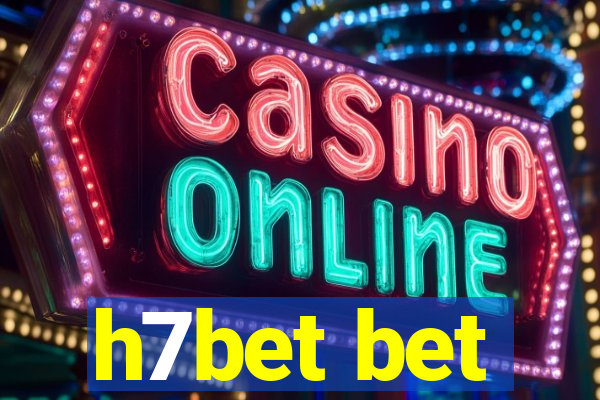 h7bet bet