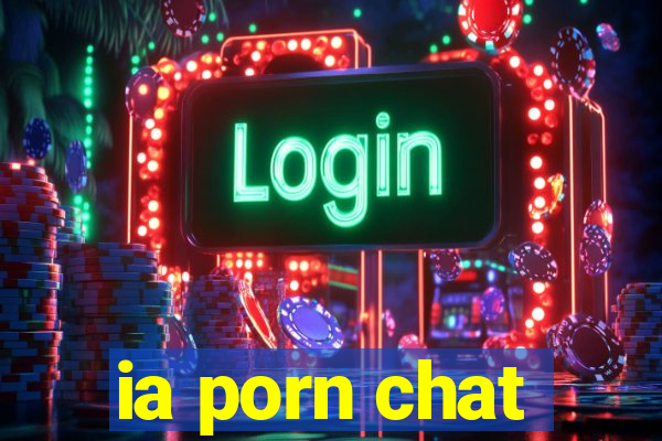 ia porn chat