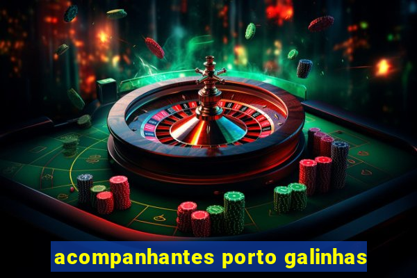 acompanhantes porto galinhas