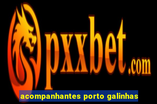 acompanhantes porto galinhas