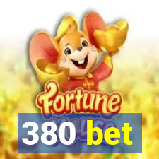 380 bet