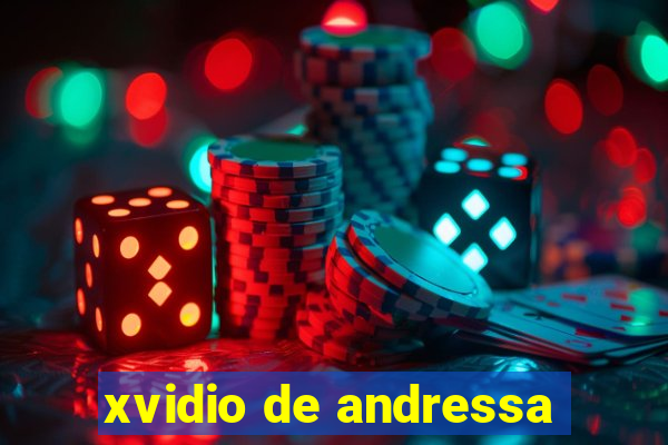 xvidio de andressa