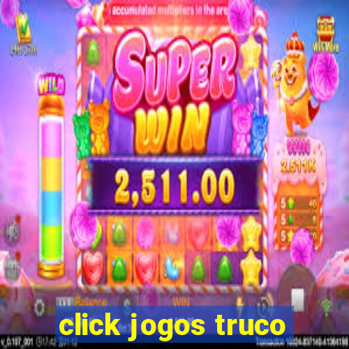 click jogos truco
