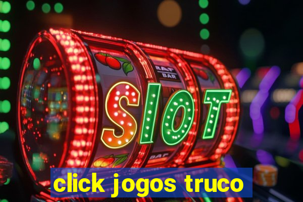 click jogos truco