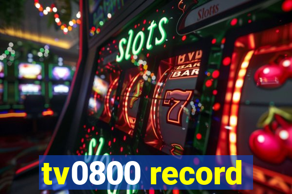 tv0800 record