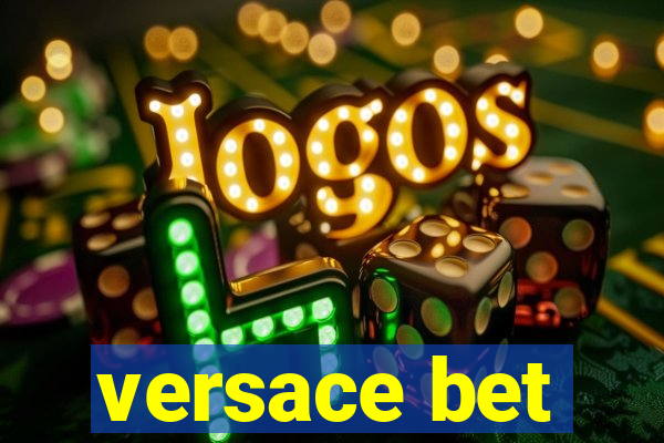 versace bet