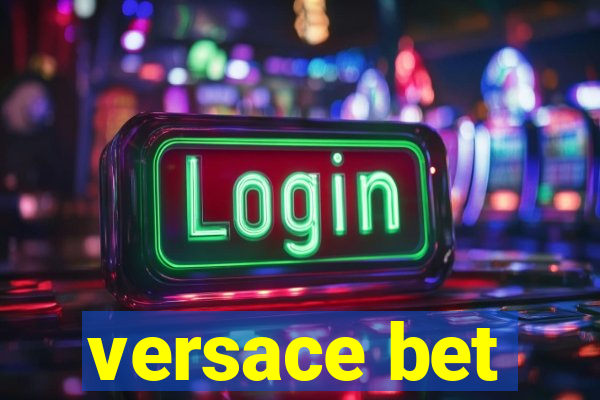 versace bet