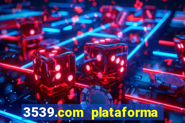 3539.com plataforma de jogos