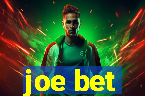 joe bet