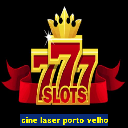 cine laser porto velho