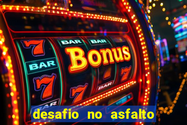 desafio no asfalto filme completo dublado