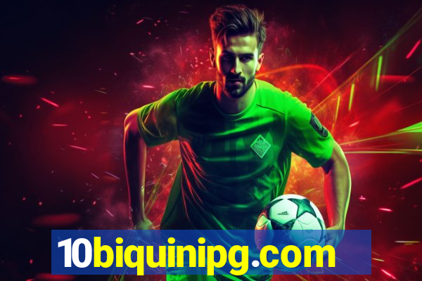 10biquinipg.com
