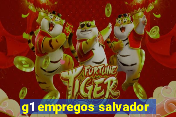 g1 empregos salvador