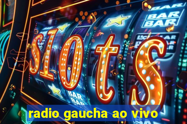 radio gaucha ao vivo