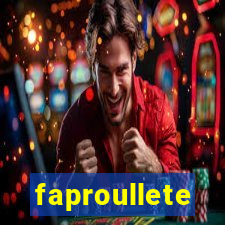 faproullete
