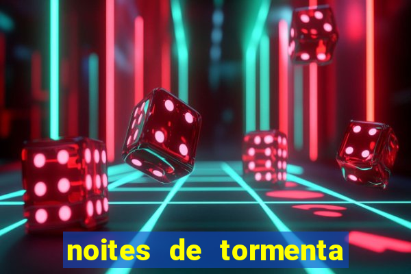 noites de tormenta filme completo dublado