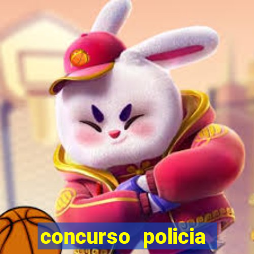 concurso policia civil bahia