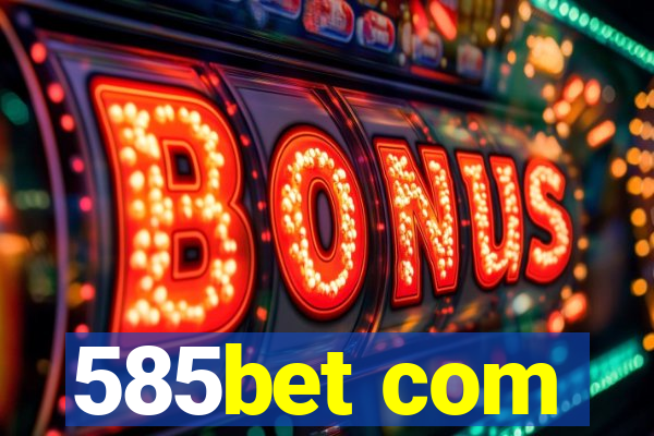 585bet com