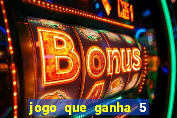 jogo que ganha 5 reais no cadastro