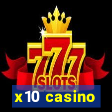 x10 casino