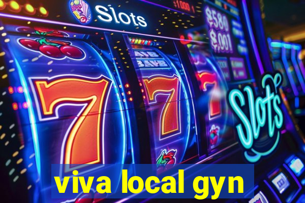 viva local gyn