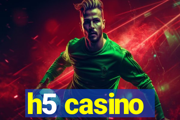 h5 casino