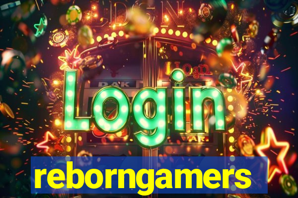 reborngamers