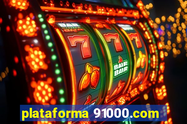 plataforma 91000.com