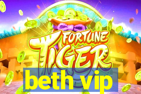 beth vip