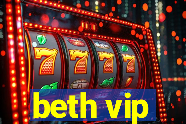 beth vip