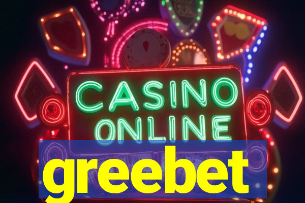 greebet