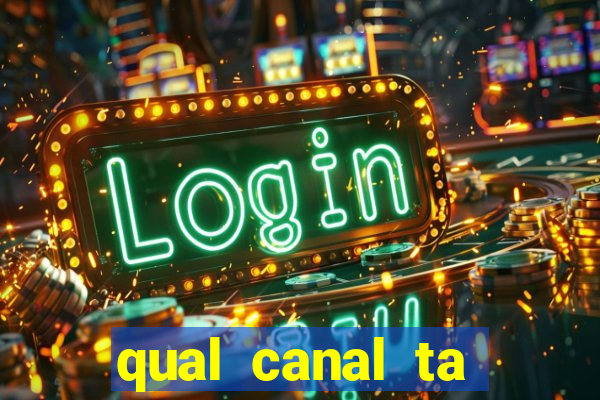 qual canal ta passando o jogo do inter