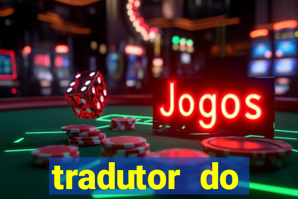 tradutor do portugues para tupi guarani